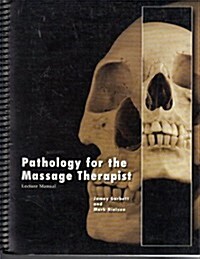 Pathology for the Massage Therapist Lecture Manual (Spiral)