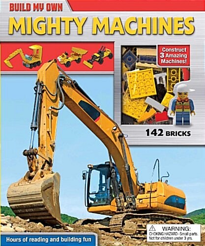 Build My Own Mighty Machines: Construct 3 Amazing Machines! [With 114 Bricks] (Hardcover)