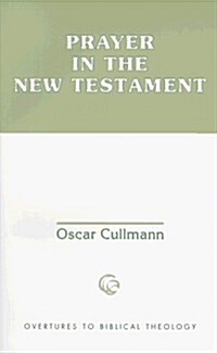 Prayer in the New Testament (Paperback, North American)