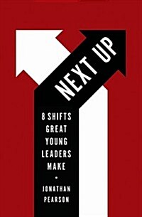 Next Up: 8 Shifts Great Young Leaders Make (Paperback)