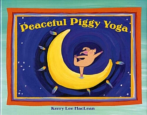 Peaceful Piggy Yoga (Paperback)