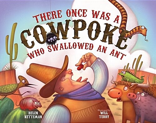 There Once Was a Cowpoke Who Swallowed an Ant (Hardcover)