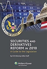 Securities and Derivatives Reform in 2010: A Guide to the Legislation (Paperback)