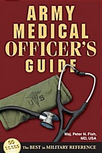 Army Medical Officers Guide (Paperback)