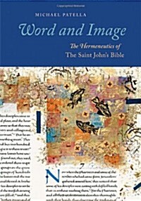 Word and Image: The Hermeneutics of the Saint Johns Bible (Paperback)