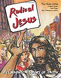 Radical Jesus: A Graphic History of Faith (Paperback)