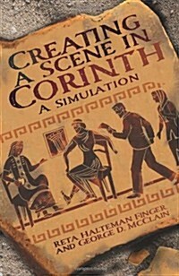Creating a Scene in Corinth: A Simulation (Paperback)