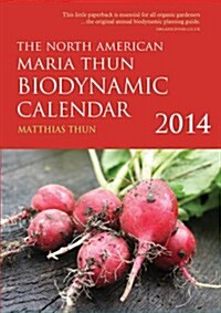 The North American Maria Thun Biodynamic Calendar 2014 (Paperback)