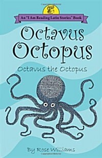 Octavus Octopus: Octavus the Octopus (Latin Edition) (Paperback)