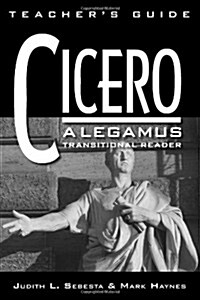 Cicero: A Legamus Transitional Reader: Teachers Guide (Latin Edition) (Paperback)