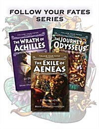 Follow Your Fates Series - Wrath of Achilles, Journey of Odysseus, and Exile of Aeneas (Paperback)