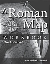 A Roman Map Workbook: A Teachers Guide (Paperback)