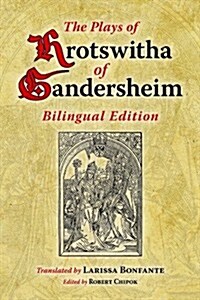 The Plays of Hrotswitha of Gandersheim (Paperback, Bilingual)