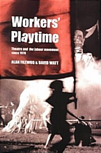 Workers Playtime (Paperback)