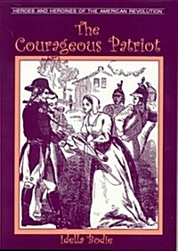 The Courageous Patriot (Paperback)