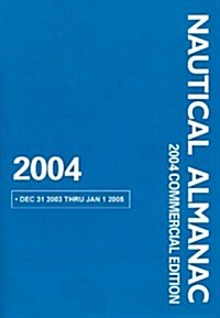 2004 Nautical Almanac Commercial Edition (Paperback)