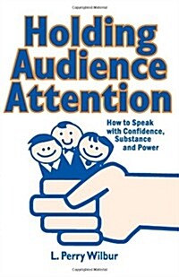 Holding Audience Attention (Paperback)