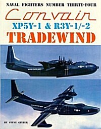 Convair XP5Y-1 & R3Y-1/2 Tradewind (Paperback)