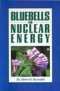 Bluebells and Nuclear Energy (Paperback)