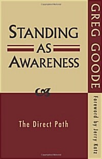 Standing as Awareness : The Direct Path (Paperback)