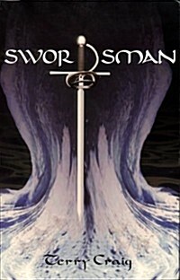 SWORDSMAN, Book III in the Fellowship of the Mystery trilogy (Paperback)