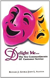 Delight Me...The Ten Commandments of Customer Service (Paperback)