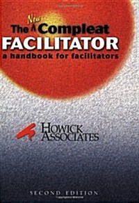The New Compleat Facilitator: A Handbook For Facilitators (Spiral-bound, 2nd)