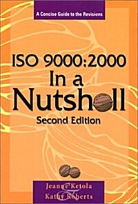 ISO 9000:2000 In a Nutshell, Second Edition (Paperback, 2nd)