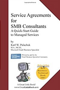 Service Agreements for Smb Consultants: A Quick-Start Guide to Managed Services (Paperback)