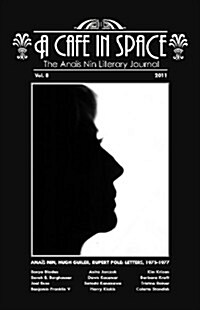 A Cafe in Space: The Anais Nin Literary Journal, vol. 8 (Perfect Paperback)