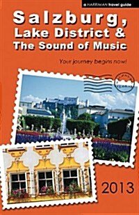 Salzburg, Lake District & The Sound of Music - 2013 edition (Paperback)
