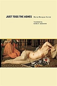 Just Toss the Ashes (Paperback)