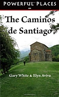 Powerful Places on the Caminos de Santiago (Paperback, New)