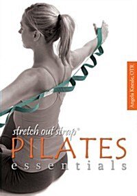 Stretch Out Strap Pilates Essentials (8216) (Paperback, 1st)