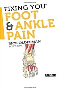 Fixing You: Foot & Ankle Pain (Paperback, Version 1.0)