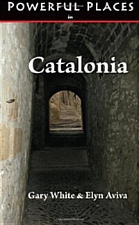 Powerful Places in Catalonia (Paperback)