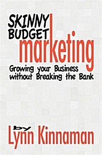 Skinny Budget Marketing (Paperback)