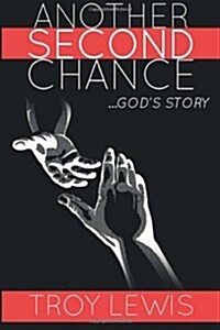 Another Second Chance: Gods Story (Paperback)