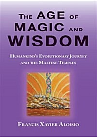 The Age of Magic and Wisdom (Paperback)