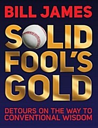 [중고] Solid Fool‘s Gold: Detours on the Way to Conventional Wisdom (Paperback)