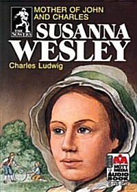 Susanna Wesley: Mother of John and Charles (Audio CD)