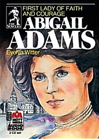 Abigail Adams: First Lady of Faith and Courage (Audio CD)