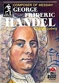 George Frideric Handel: Composer of Messiah (Audio CD)