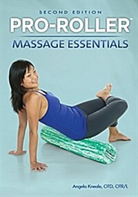 Pro-Roller Massage Essentials 2nd Ed (8211-2) (Paperback, 2nd)