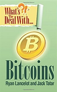 Whats the Deal with Bitcoins? (Paperback)