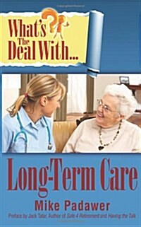 Whats the Deal with Long-Term Care? (Paperback)