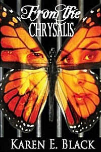 From the Chrysalis (Paperback)