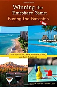 Winning the Timeshare Game: Buying the Bargains (Paperback)