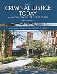 Criminal Justice Today: An Introductory Text for the 21st Century: CJAD 101 (Paperback, 2, Custom)