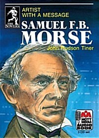 Samuel F.B. Morse: Artist with a Message (Audio CD)